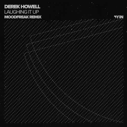 image cover: Derek Howell - Laughing It Up (MoodFreak Remix) / Yin