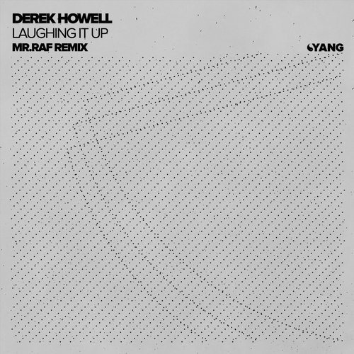 image cover: Derek Howell - Lvughing It Up (Mr.Raf Remix) / Yang