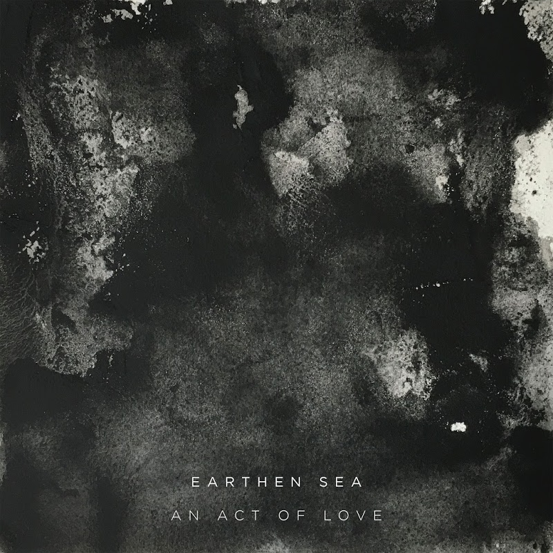 image cover: Earthen Sea - An Act of Love / Kranky