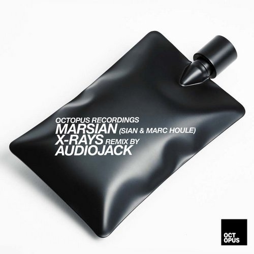 image cover: Marc Houle, Sian, Marsian - X-Rays (Incl. Audiojack Remix) / Octopus Records