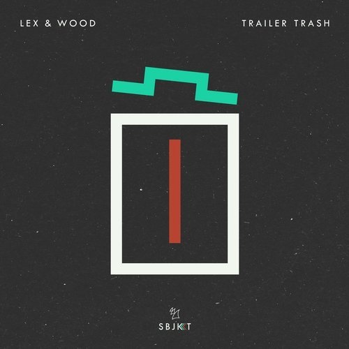 image cover: Lex & Wood - Trailer Trash / Armada Subjekt