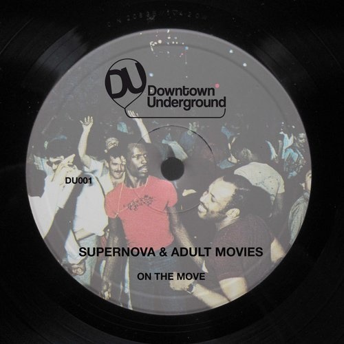image cover: Supernova, Adult Movies - On the Move / Downtown Underground