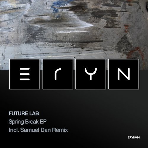image cover: Future Lab - Spring Break EP (Incl. Samuel Dan Remix) / ERYN