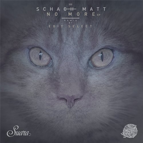 image cover: Schach Matt - No More EP / Suara