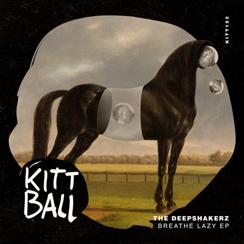 image cover: The Deepshakerz - BREATHE LAZY EP / Kittball