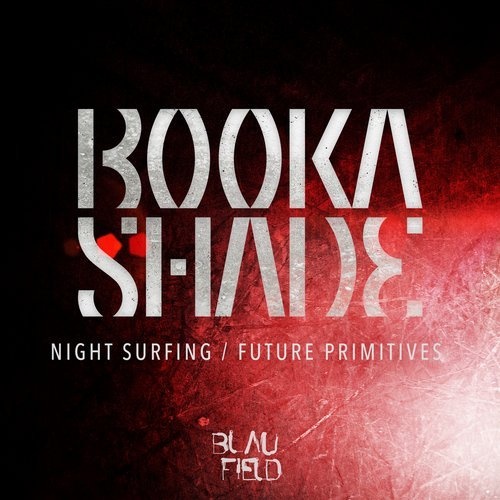 01010172266 Booka Shade - Night Surfing / Future Primitives / Blaufield Music