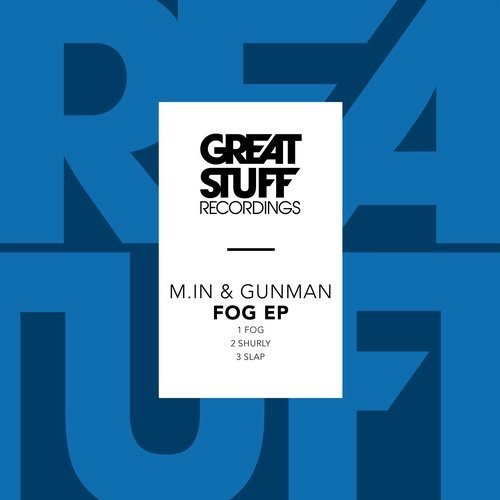 image cover: M.in, Gunman - Fog EP / Great Stuff Recordings