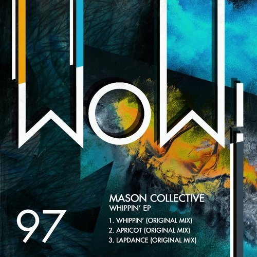 image cover: Mason Collective - Whippin' EP / Wow! Recordings