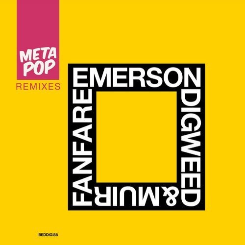 image cover: John Digweed, Darren Emerson, Nick Muir - Fanfare: MetaPop Remixes / MetaPop