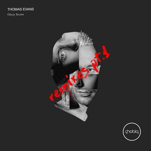 image cover: Thomas Evans - Glassy Session Remixes Pt.1 / Phobiq