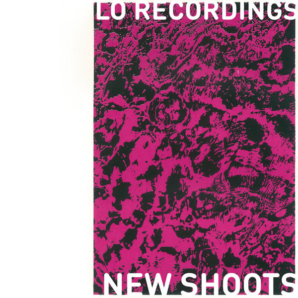 image cover: VA - New Shoots / Lo Recordings