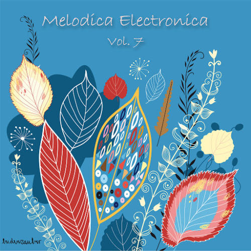 image cover: Various Artists - Melodica Electronica, Vol. 7 / Budenzauber