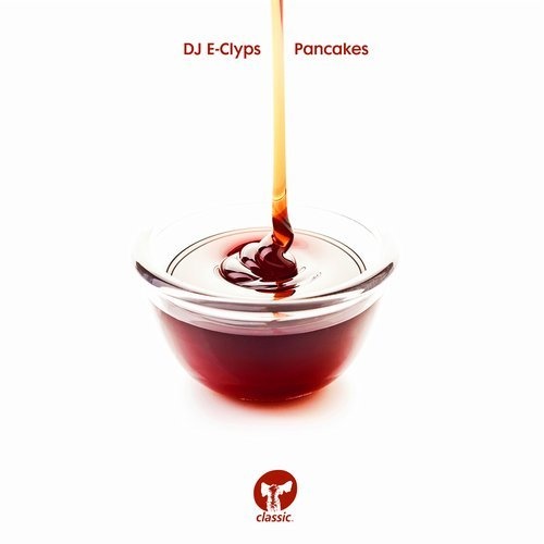 image cover: DJ E-Clyps - Pancakes / Classic Music Company