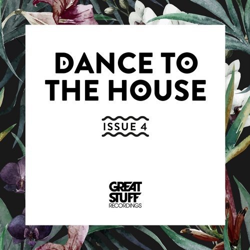 image cover: VA - Dance to the House Issue 4 / Great Stuff Recordings
