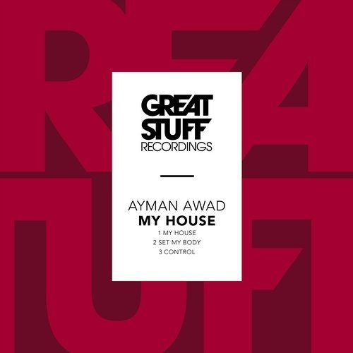image cover: Ayman Awad - My House / Great Stuff Recordings