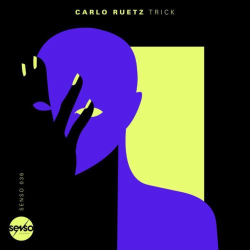 image cover: Carlo Ruetz - Trick / Senso Sounds