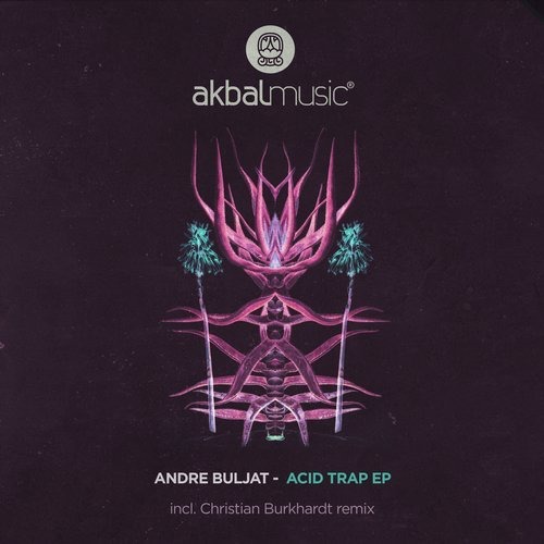 image cover: Andre Buljat - Acid Trap (Incl. Christian Burkhardt Remix) / Akbal Music