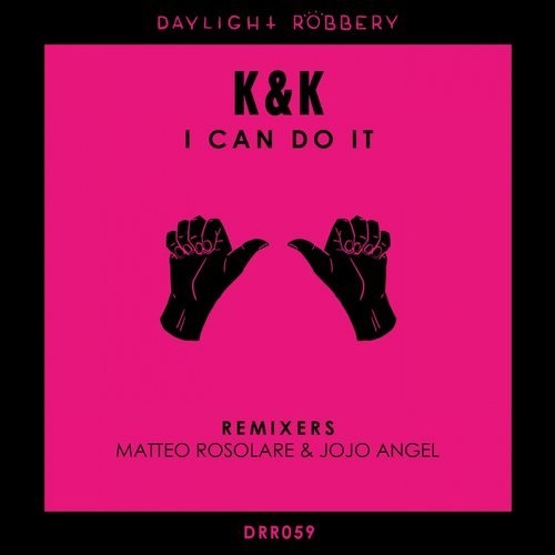 image cover: K & K - I Can Do It / Daylight Robbery Records