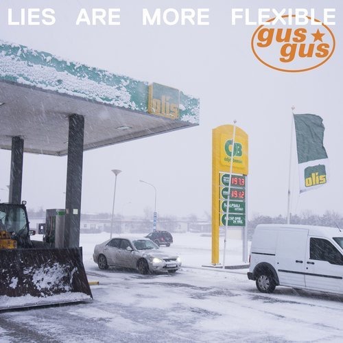 image cover: GusGus - Lies Are More Flexible / oroom
