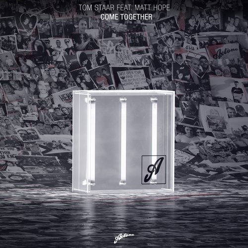 image cover: Tom Staar, Matt Hope - Come Together / Axtone Records