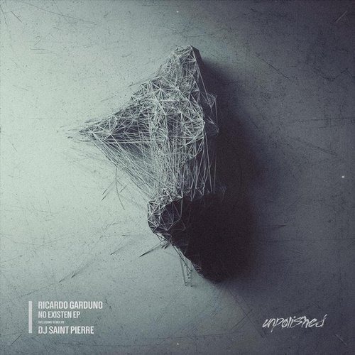 image cover: Ricardo Garduno - No Existen EP / Unpolished Music