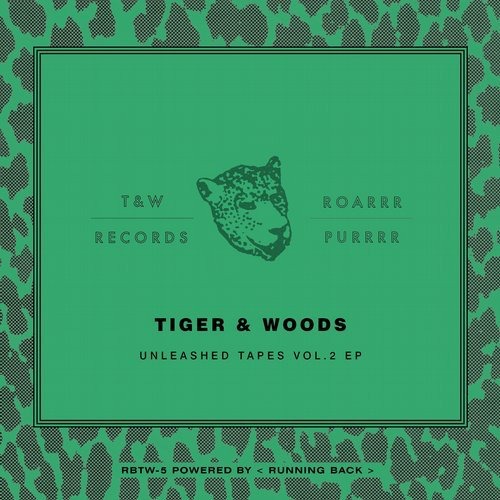 image cover: Tiger & Woods - Unleashed Tapes Vol. 2 / T&W Records