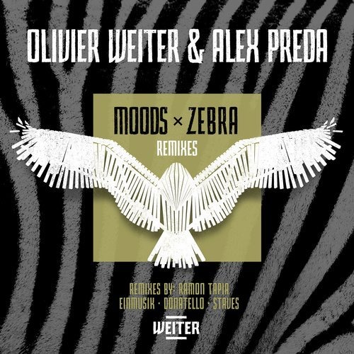 image cover: Olivier Weiter, Alex Preda - Moods X Zebra EP (Remixes) / WEITER