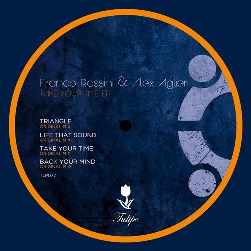 image cover: Franco Rossini, Alex Aglieri - Take Your Time EP / Tulipe Records