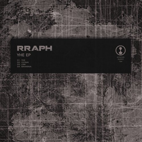 image cover: Rraph - Yhe EP / Gynoid Audio