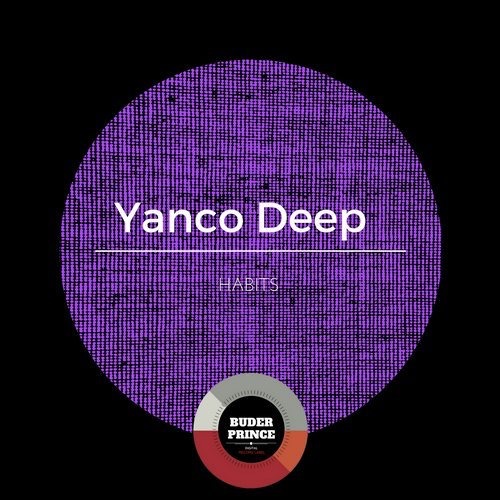 image cover: Yanco Deep - Habits / Buder Prince Digital