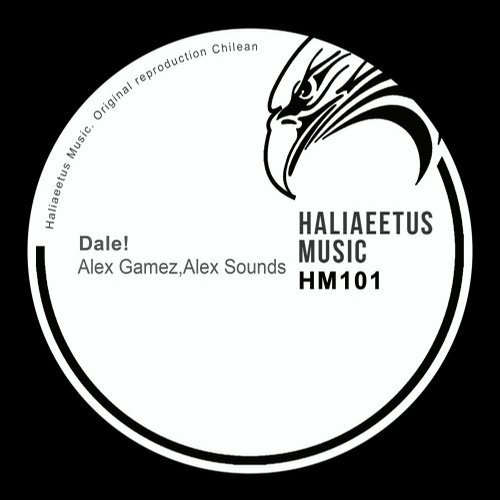 image cover: Alex Sounds, Alex Gamez - Dale! / Haliaeetus Music