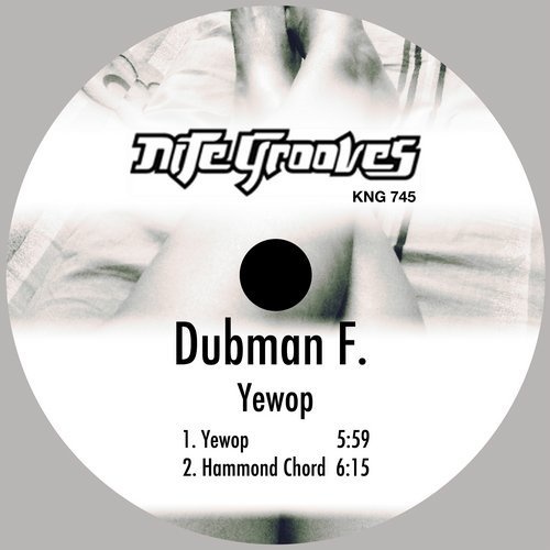 image cover: Dubman F. - Yewop / Nite Grooves