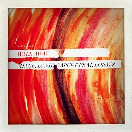 image cover: Mjane, David Garcet - Walk Away / Dantze