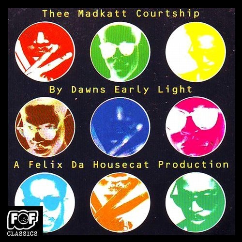 image cover: Thee Madkatt Courtship - By Dawns Early Light / Founders Of Filth
