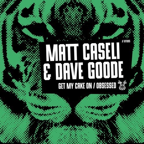 image cover: Matt Caseli, Dave Goode - Get My Cake On / Obsessed / Bunny Tiger