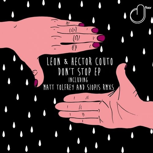 image cover: Hector Couto, Leon (Italy) - Don't stop EP (+Matt Tolfrey, Siopis Remix)/ D-FLOOR MUSIC
