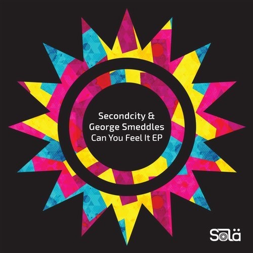 image cover: Secondcity, George Smeddles - Can You Feel It EP / Sola