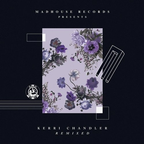 image cover: VA - Kerri Chandler Remixed / Madhouse Records