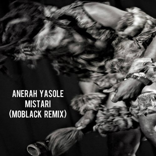image cover: Anerah Yasole - Mistari (MoBlack Remix) / MoBlack Records