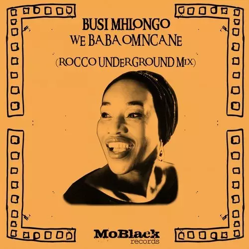 image cover: Busi Mhlongo - We Baba Omncane (Rocco Underground Mix) / MoBlack Records