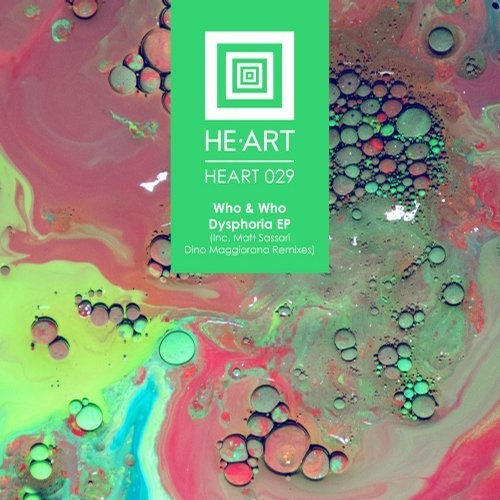 image cover: Who & Who - Dysphoria E.P. (Incl. Matt Sassari Remix) / HE-ART