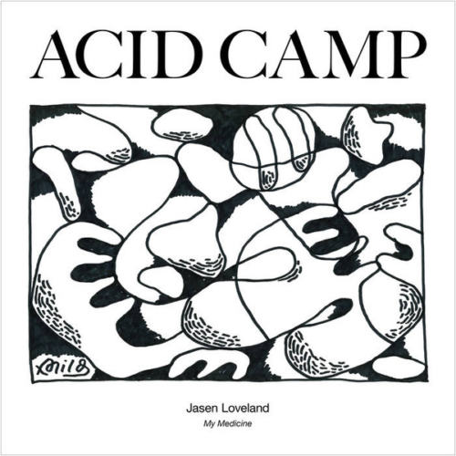 image cover: Jasen Loveland - My Medicine / Acid Camp Records