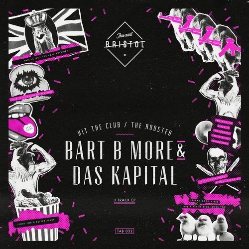 image cover: Bart B More, Das Kapital - Hit the Club / The Rooster