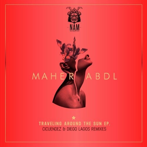 image cover: Maher Abdl - Travelling Around The Sun Ep / NAM Recordings