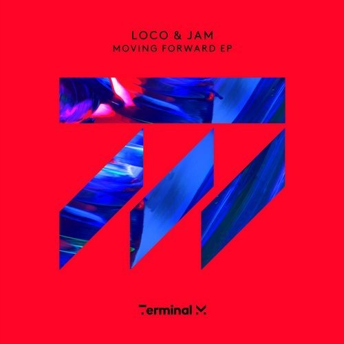 image cover: Loco & Jam - Moving Forward EP / Terminal M