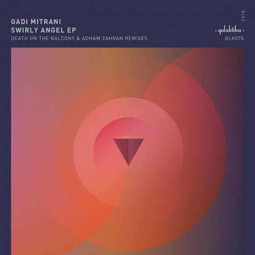 image cover: Gadi Mitrani, Adham Zahran, Death on the Balcony - Swirly Angel / Galaktika Records GLK070