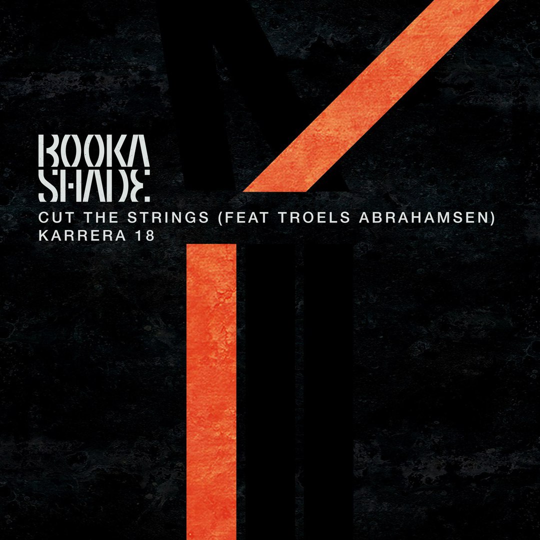 image cover: Booka Shade - Cut the Strings / Karrera 18 / BFMB039DAN