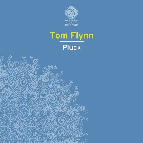 image cover: Tom Flynn - Pluck / Dessous Recordings