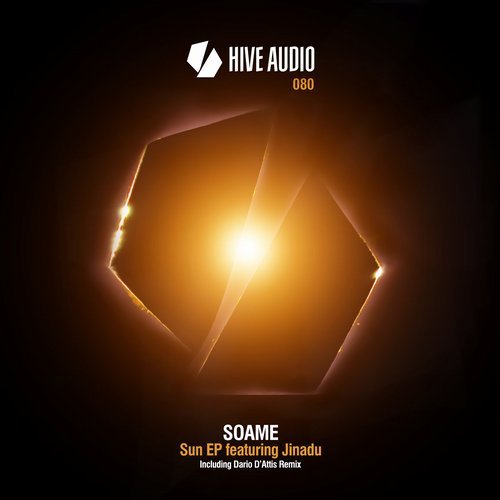 image cover: Jinadu, SOAME, Dario D'Attis - Sun EP / Hive Audio - HA080