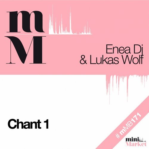 image cover: Enea DJ, Dj Lukas Wolf - Chant 1 / MMB171